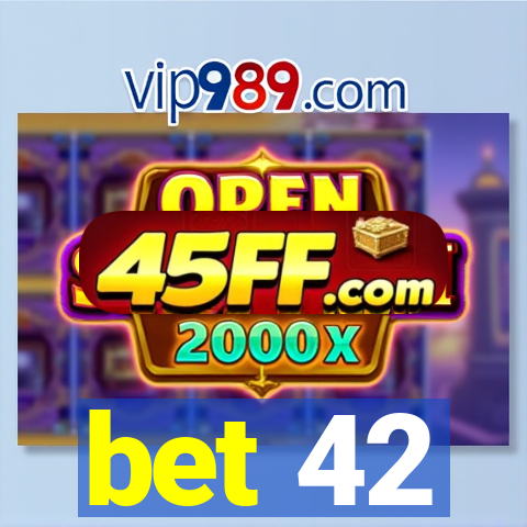 bet 42